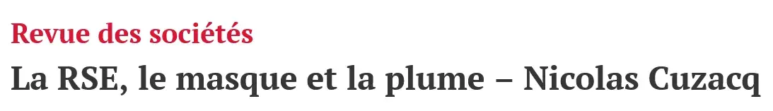 Revue des sociétés : La RSE, le masque et la plume (Nicolas Cuzacq)