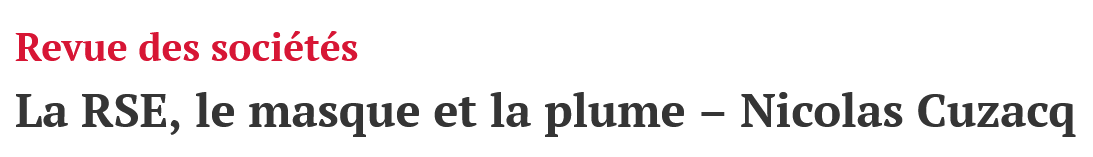 Revue des sociétés : La RSE, le masque et la plume (Nicolas Cuzacq)